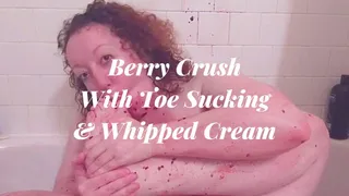 Berry Crush With Toe Sucking + Cream