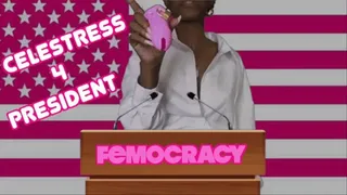 Celestress 4 President: A Femocracy