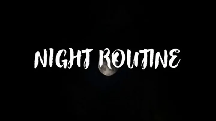 Night Routine ( AUDIO ONLY )