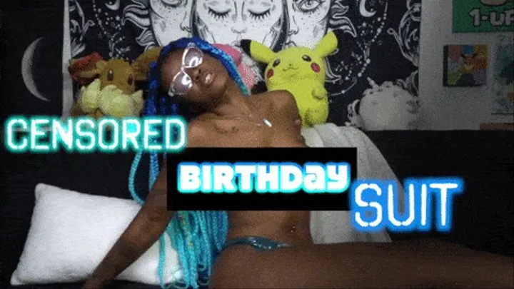 Censored Birthday Suit