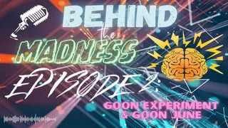 BTM Audio Series Episode 2: GOON Experiment & GOON JUNE