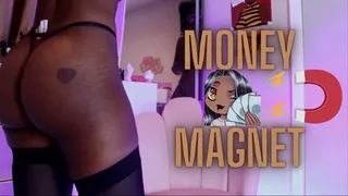 MONEY MAGNET