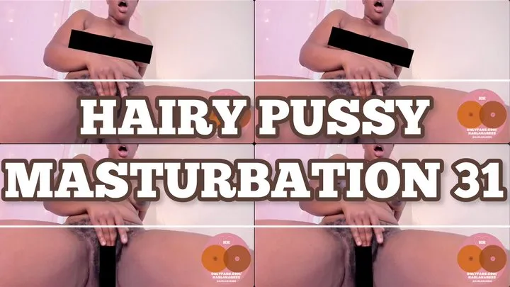 HAIRY PUSSY MASTURBATION 31