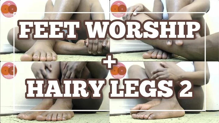 FEET WORSHIP + HAIRY LEGS 2