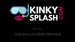 Leila And Lucy Kinky Mermaids