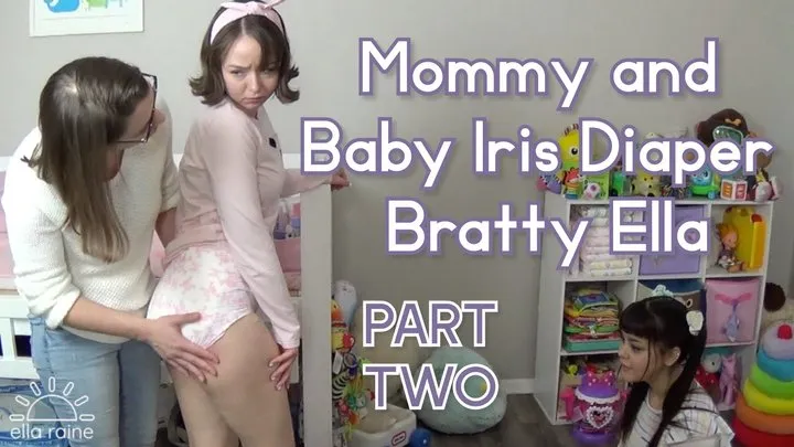 Step-Mommy and Iris Diaper Bratty Ella