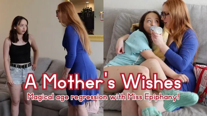 A Step-Mother's Wishes - Magical Age Regression with Miss Epiphany