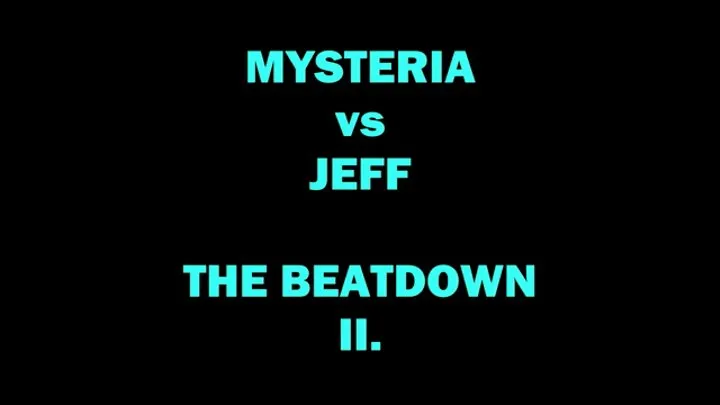 Mysteria beats Jeff Part 2