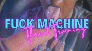 Fuck Machine Throat Training