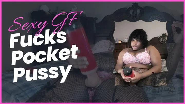 Sexy GF Fucks Pocket Pussy