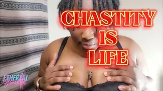 Chastity Is Life