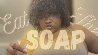 Eat The Soap