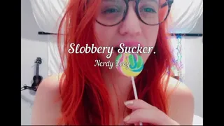 Slobbery Sucker