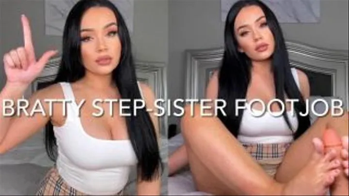 BRATTY STEP-SISTER FOOTJOB