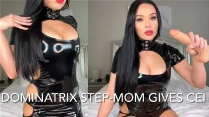 DOMINATRIX STEP-MOM GIVES CEI