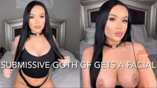 SUBMISSIVE GOTH GF GETS A FACIAL