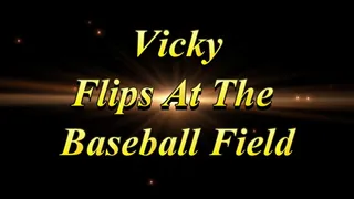 Vicky Flips At The Baseball Field