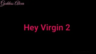 Hey Virgin 2