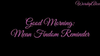 Good Morning! Mean Findom Reminder