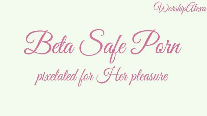 Beta Safe Porn