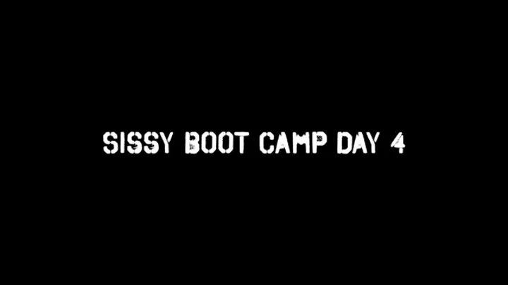 Sissy Boot Camp Day 4