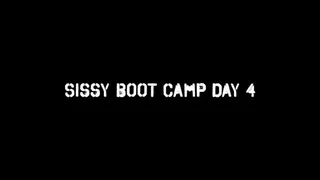 Sissy Boot Camp Day 4