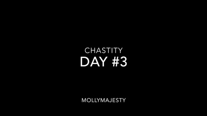 Day 3 in Chastity Challenge