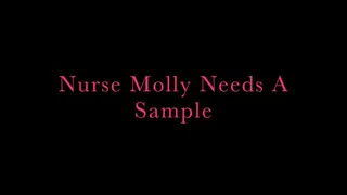 Nurse Molly Needs A Sample