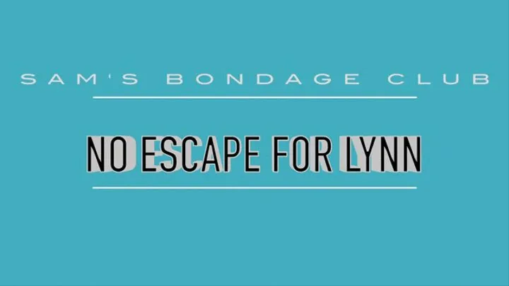 No Escape for Lynn