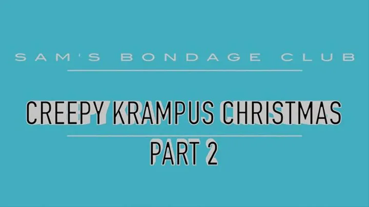 Creepy Krampus Christmas Part 2