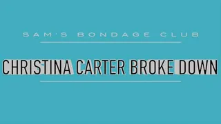 Christina Carter Broke Down