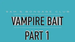 Vampire Bait Part 1 MP4
