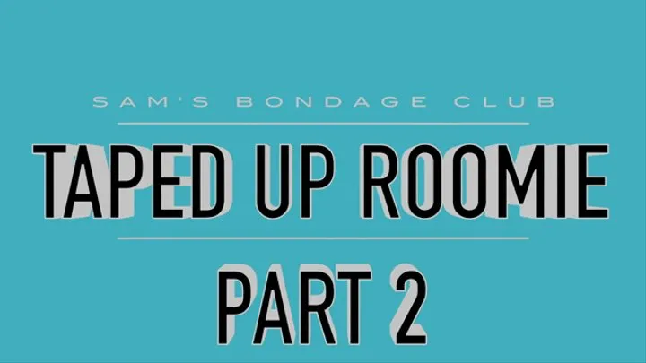 Taped Up Roomie MP4 Part 2