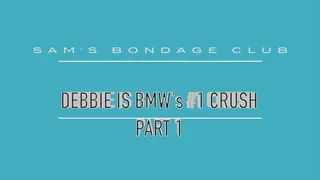 Debbie is BMW's #1 Crush Part 1