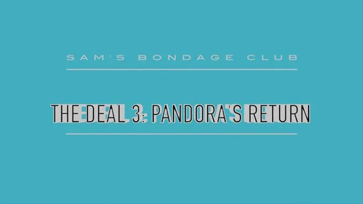 Deal 3: Pandora's Return lLo Res