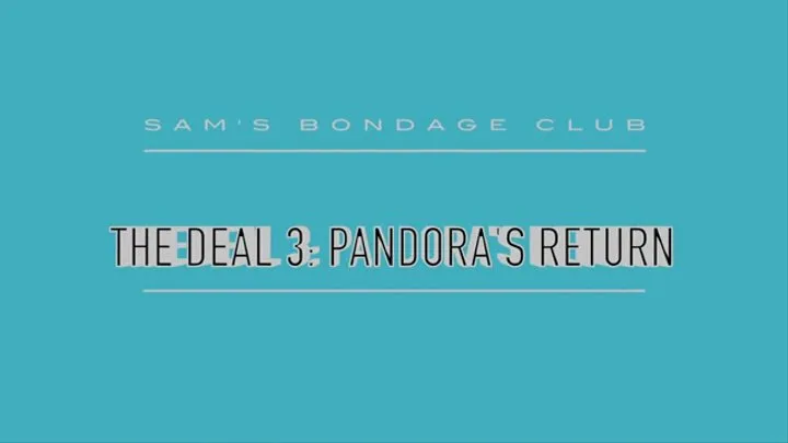 Deal 3: Pandora's Return