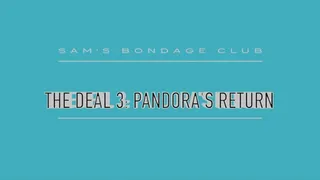 Deal 3: Pandora's Return