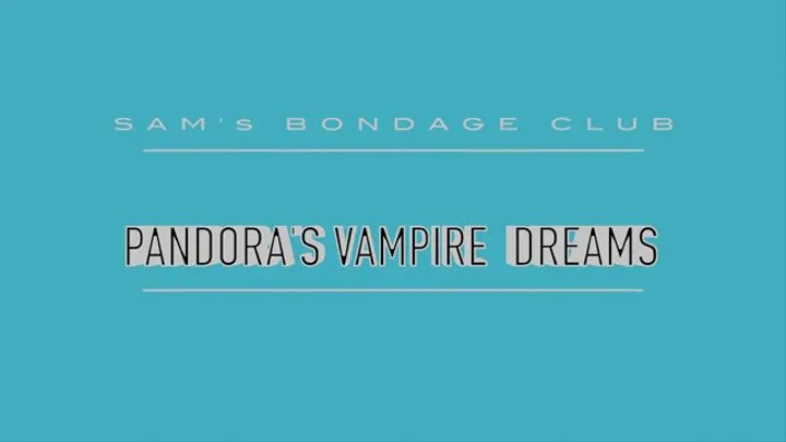 Pandora's Vampire Dreams