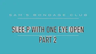 Rest with one ey open Part 2