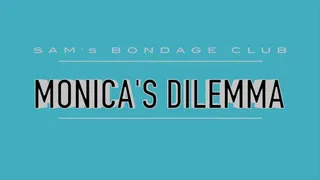 Monicas Delimma