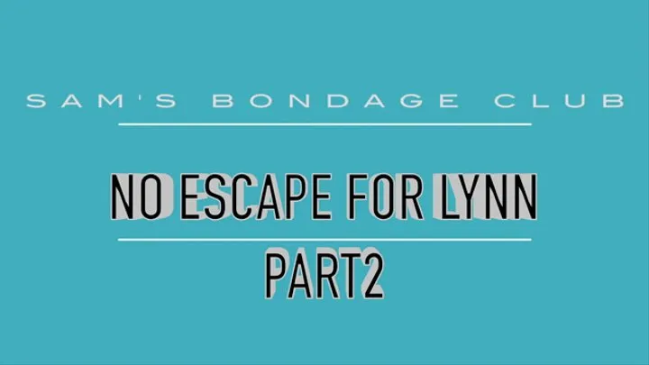 No Escape for Lynn Part Two Hi Res