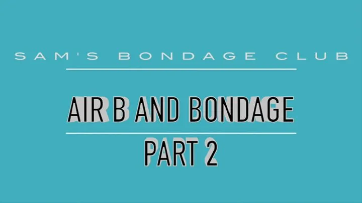 Air B and Bondage Part 2 Hi res