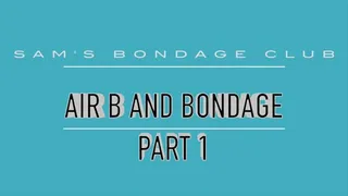Air B and Bondage Lo Res Part 1