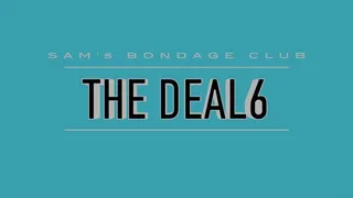 The Deal 6