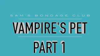 Vampires Pet Part 1
