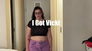 Vicki Verona in: I got Vicki