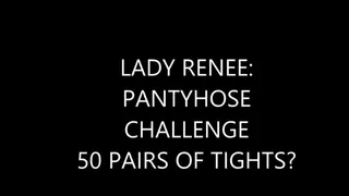 LADY RENEE - PANTYHOSE CHALLENGE - 50 SHADES OF TIGHTS