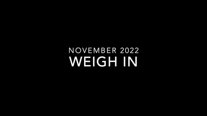 Weigh In Nov 2022