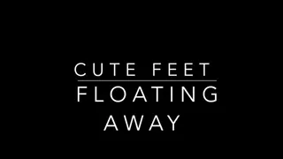 Cute Feet Floating Away