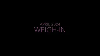 Weigh-In April 2024